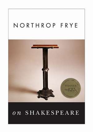 Northrop Frye on Shakespeare de Northrop Frye