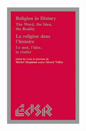 Religion in History / La Religion Dans Lahistoire de Michel Despland