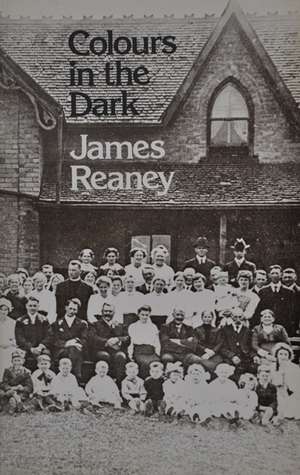 Colours in the Dark de James Reaney