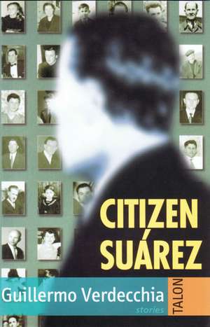 Citizen Suarez: Essays on Poe de Guillermo Verdecchia