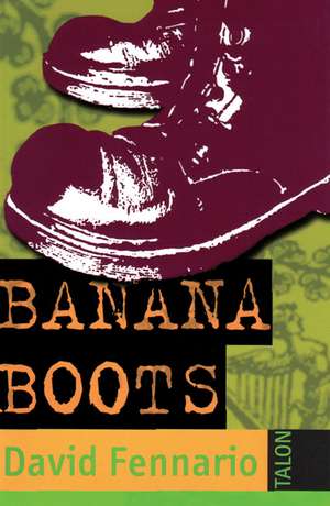 Banana Boots de David Fennario