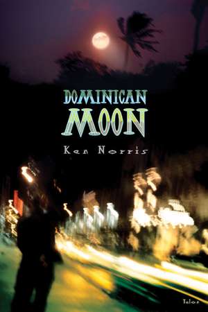 Dominican Moon de Ken Norris