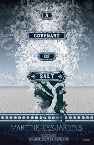 A Covenant of Salt de Martine Desjardins