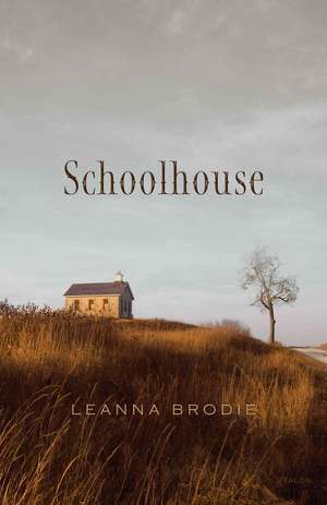 Schoolhouse de Leanna Brodie