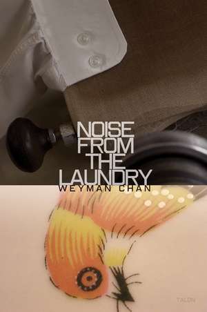 Noise from the Laundry de Weyman Chan