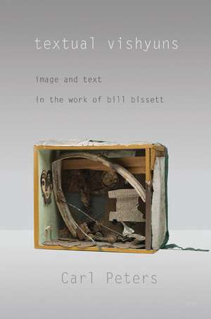 Textual Vishyuns: Image and Text in the Work of Bill Bissett de Carl Peters