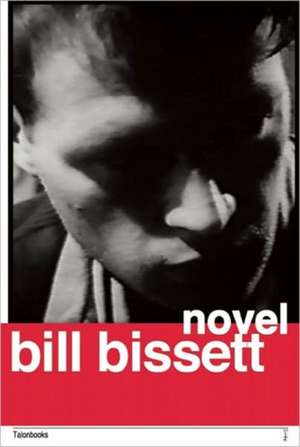 Novel: A Novel of Absence de bill bissett