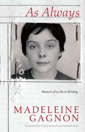 As Always: Memoir of a Life in Writing de Madeleine Gagnon