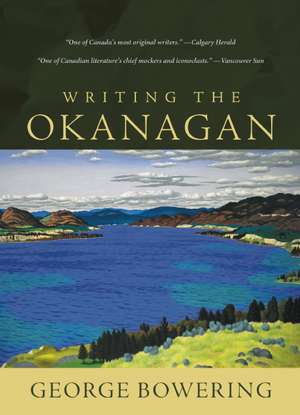 Writing the Okanagan de George Bowering