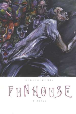 Funhouse de Sergio Kokis