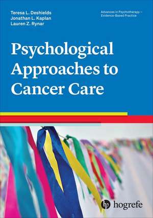 Psychological Approaches to Cancer Care de Teresa L. Deshields