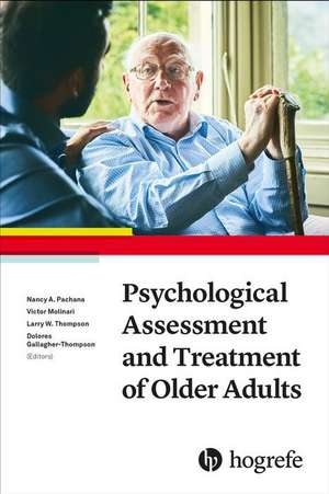 Psychological Assessment and Treatment of Older Adults de Nancy A. Pachana