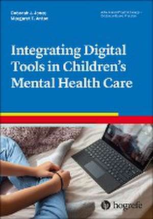 Integrating Digital Tools Into Children's Mental Health Care de Deborah J. Jones