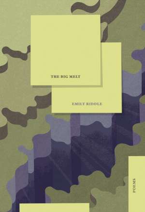 The Big Melt de Emily Riddle