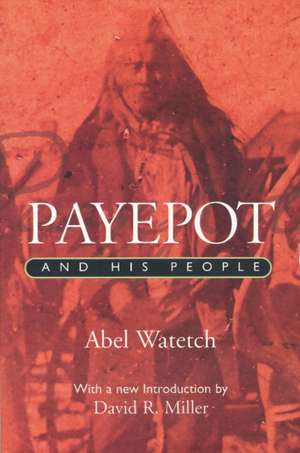 Payepot and His People de Abel Watetch