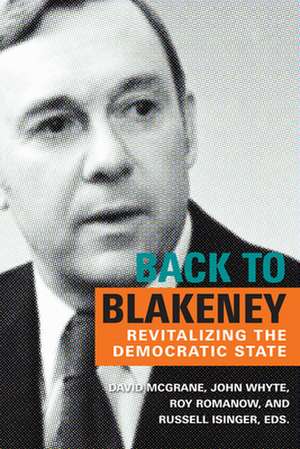 Back to Blakeney: The Revitalization of the Democratic State de David McGrane