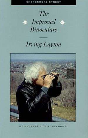 The Improved Binoculars de Irving Layton