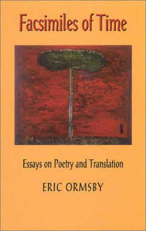 Facsimiles of Time de Eric L. Ormsby