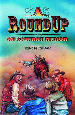 Roundup of Cowboy Humor, A de Various Authors