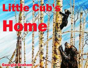 Cub's Journey Home de Georgia Graham