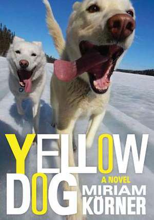 Yellow Dog de Miriam Korner