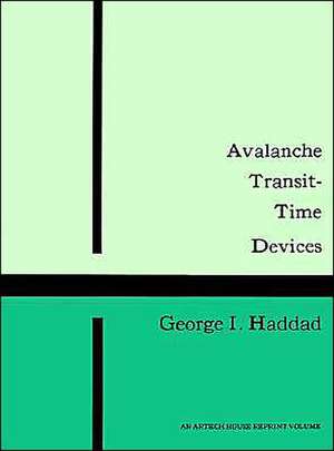 Avalanche Transit-Time Devices de George I. Haddad