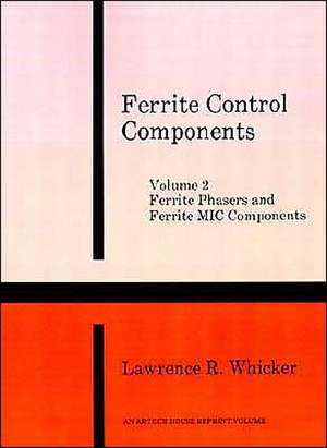 Ferrite Phasers and Ferrite MIC Components de Lawrence R. Whicker