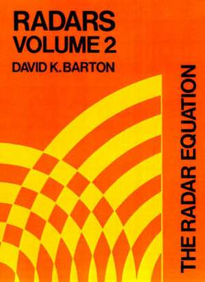 The Radar Equation de David K. Barton