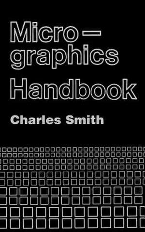 Micrographics Handbook de Charles Smith