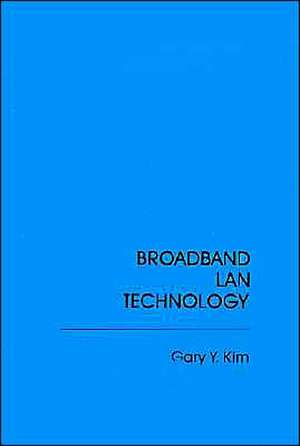 Broadband LAN Technology de Gary Y. Kim