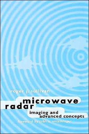 Microwave Radar Imaging and Advanced Concepts de Roger J. Sullivan