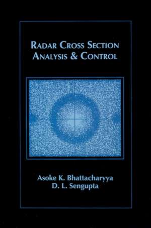 Radar Cross Section Analysis and Control de Dipak L. Sengupta