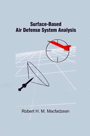 Surface-Based Air Defense System Analysis de Robert H. M. Macfadzean