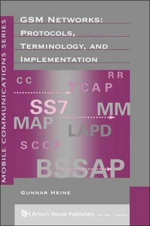 GSM Networks: Protocols, Terminology & Implementa- Tion de Gunnar Heine