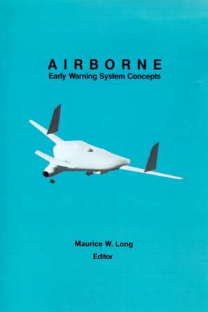 Airborne Early Warning System Concepts de Maurice W. Long