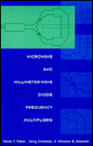 Microwave and Millimeter-Wave Diode Frequency Multipliers de Marek T. Faber