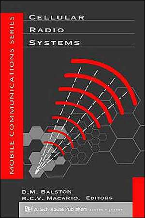 Cellular Radio Systems de D. M. Balston