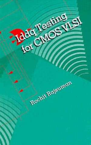 Iddq Testing for CMOS VLSI de Rochit Rajsuman