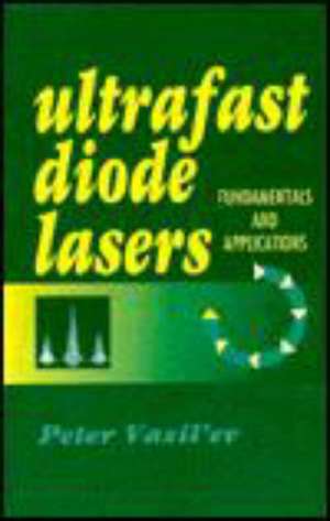 Ultrafast Diode Lasers de Peter Vasil'ev