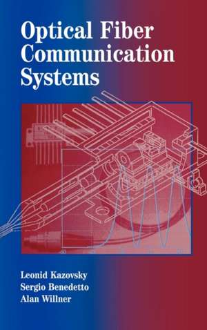 Optical Fiber Communication Systems de Leonid Kazovsky