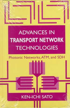 Advances in Transport Network Technologies de Ken-Ichi Sato