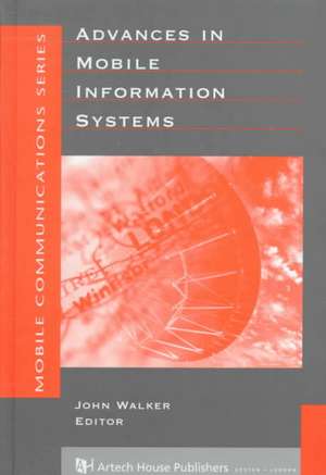 Advances in Mobile Information Systems de John Walker