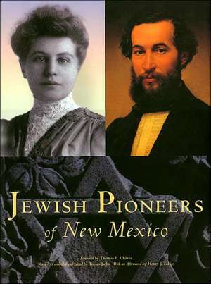 Jewish Pioneers of New Mexico de Tomas Jaehn