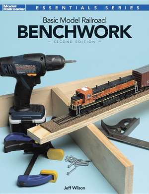 Basic Model Railroad Benchwork, 2nd Edition de Jeff Wilson