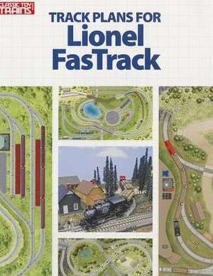 Track Plans for Lionel FasTrack de Randy Rehberg