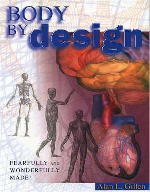 Body by Design de Alan L. Gillen