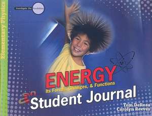 Energy: It's Forms, Changes, & Functions de Tom DeRosa