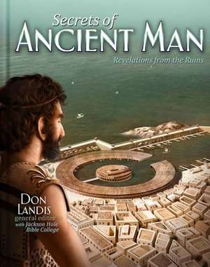 Secrets of Ancient Man: The Legacy for Rebellion de Don Landis