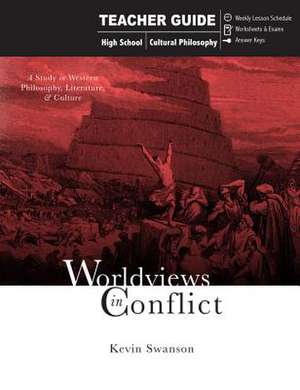 Teachers Guide: Worldviews in Conflict de Kevin Swanson