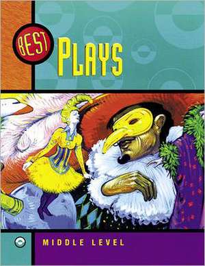 Best Plays, Middle Level: 7 Plays for Young People with Lessons for Teaching the Basic Elements of Literature de Jamestown Publishers